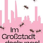 Text: "Im Großstadtdschungel". 
Illustration von Ameisen auf rosa Skyline.