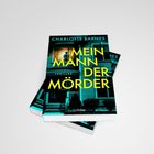 Text: "Mein Mann der Mörder" von Charlotte Barnes. Thriller. Cover zeigt Haus bei Nacht, beleuchtetes Fenster mit Silhouette.