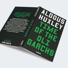 Bucheinband von „Aldous Huxley: Time of the Oligarchs“ in Schwarz, Weiß und Grün. Links Text zur Thematik.