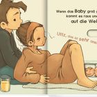Texte: "Wenn das Baby groß genug ist, kommt es raus und auf die Welt." "Uffz, das ist sehr anstrengend!" "Wo ist Hasi?"  
Illustration: Eine Geburtsszene mit Frau, Mann und Baby.