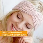Text: "ZEITLOSE LIEBLINGS-MODELLE IN EINEM BUCH."  
Eine Frau trägt ein rosafarbenes Strickstirnband und lächelt.
