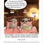 Dialog: "Unverschämtheit! Ich will mit dir streiten und was machst du? Still vor dich hinlesen...!"  
Kalenderblatt März 2027.  
Illustration: Zwei Ziegen im Bett. Eine liest ein Buch.