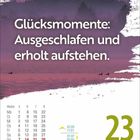 Glücksmomente: Ausgeschlafen und erholt aufstehen. Kalender zeigt Dienstag, 23. Februar mit einer lila Landschaft.