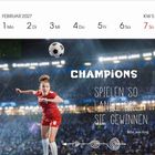 FEBRUAR 2027, KW 5. "CHAMPIONS SPIELEN SO LANGE, BIS SIE GEWINNEN." Billie Jean King. Fußballerin in Aktion.