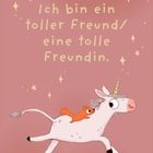 "Ich bin ein toller Freund/ eine tolle Freundin." Ein Einhorn mit einem Eichhörnchen reitet auf einem rosa Hintergrund.