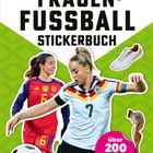 „Das große Frauen-Fußball Stickerbuch“. Zwei Spielerinnen in Trikots, ein Fußball, Pokal und Fußballschuh.