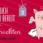 Text: "GEDANKLICH BIN ICH BEREIT für Weihnachten. Finanziell leider nicht." Illustration eines schwebenden Engelschweins.
