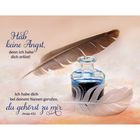 Text: "Hab keine Angst, denn ich habe dich erlöst! Ich habe dich bei deinem Namen gerufen, du gehörst zu mir. Jesaja 43,1"

Eine Illustration mit einer Tintenflasche und Federn.