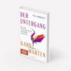 "Der Untergang kann warten. Wie wir in Krisenzeiten Hoffnung schöpfen." Autor: Pia Lamberty. Illustriert mit Origami-Vogel.