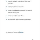 1. Fluss durch Europa. 2. "Schön" und "blau" besungen. 3. Ursprung Schwarzwald. Der gesuchte Fluss ist die Donau. Unten Symbole.