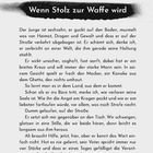 Titel: Wenn Stolz zur Waffe wird

Der Text beschreibt einen 16-jährigen Jungen, der unsicher wirkt.