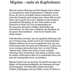 1 Migraine - mehr als Kopfschmerz. Erklärung über Migräne als komplexe neurologische Erkrankung; betrifft das Leben umfassend.