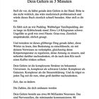 2 Dein Gehirn in 3 Minuten. Eine humorvolle Beschreibung der Komplexität und Funktion des menschlichen Gehirns.