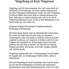 Kapitelüberschrift: "Vergebung ist kein Vergessen". 

Text diskutiert den Unterschied zwischen Vergebung und Vergessen.