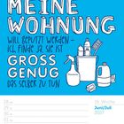 "MEINE WOHNUNG will geputzt werden – ich finde ja, sie ist GROSS GENUG das selber zu tun." Kalender für Juni/Juli 2027.