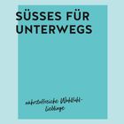 Text: "Süßes für unterwegs. nährstoffreiche Wohlfühl-Lieblinge." Türkises Rechteck auf hellblauem Hintergrund.