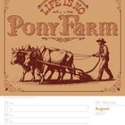 Text: "Life is no Pony Farm". Illustration eines Bauern mit Pflug und zwei Ochsen. Kalender für August 2027, 33. Woche.