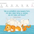 Zitat von Charles Dickens: "Gibt es schließlich eine bessere Form, mit dem Leben fertig zu werden, als mit Liebe und Humor?" Darstellung: Eine Illustration von einer schlafenden Katze und Hund.