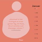 Zitat: "Manchmal ist das Wichtigste an einem ganzen Tag, die Pause, die wir zwischen zwei Atemzügen nehmen." Jana und Wochentage.