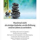 Text: „Manchmal reicht ein einziger Gedanke, um die Richtung unseres Lebens zu verändern.“  
Steine, Wasser, Bambus, Blume.