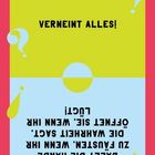 Text: "VERNEINT ALLES! BALLT DIE FAUSTEN, WENN IHR DIE WAHRHEIT SAGT. Öffnet sie, wenn ihr lügt." Hintergrund zweifarbig.