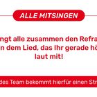 Text: "ALLE MITSINGEN", "Singt alle zusammen...laut mit!", "Jedes Team bekommt hierfür einen Strich." 
Rot-weiße Gestaltung.