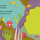 Text: "I can see a long orange tentacle... is that the most adorable little person ever?"  
Unterwasser-Illustration mit bunten Fischen.
