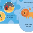 "The camel is by her shed and the parrot is on a branch... but where’s the lion? ROAR! ROAR! Here I am!" Illustrationen: Kamel, Papagei, Löwe.