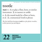 "Tootle": spielen eines Instruments oder schlendern. Der Klang eines Instruments oder unsinniges Wort. Datum: 22.11.2027.