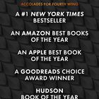 ACCOLADES FOR FOURTH WING: Ein Bestseller und ausgezeichnet von New York Times, Amazon, Apple, Goodreads und Hudson.