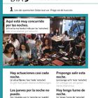 DÍA 3 - la noche
1 Lies die spanischen Sätze laut vor. Präge sie dir kurz ein.
Hier ist es abends gut besucht.
Es gibt fast jeden Abend Aufführungen.
Ich schlage vor, wir gehen heute Abend aus.
Donnerstagabends kann ich nicht.
Heute habe ich Nachtschicht.