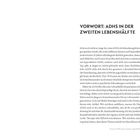 VORWORT: ADHS IN DER ZWEITEN LEBENSHÄLFTE. Thema: ADHS über Lebensspanne, betrifft auch Erwachsene, Erforschung und Therapie. Seite 9.