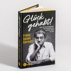 "Glück gehabt! Über das Unterwegssein, das Filmemachen und das Leben an sich. Franz Xaver Gernstl." Ein Buchcover mit Porträt.