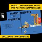 "Kapitel III: Nonsens-Maschinen mit Spaßfaktor. Absolut abgefahrene Apparate. Volle MINT-Power voraus." Bild einer Maschine.
