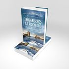 "Trügerisches La Rochelle", darunter Küstenstadt. Cover: Segelboot vor historischer Stadtansicht.