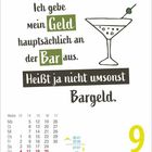 Text: „Ich gebe mein Geld hauptsächlich an der Bar aus. Heißt ja nicht umsonst Bargeld.“ Kalender: Freitag, 9. April. Glas mit Olive.