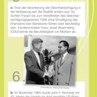 Politik Antworten: Trotz Gleichberechtigung konnten Frauen bis 1958 ohne Ehemannzustimmung kein Konto haben oder arbeiten.
