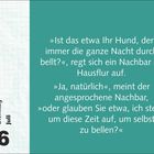 "Ist das etwa Ihr Hund, der immer die ganze Nacht durch bellt?" regt sich ein Nachbar im Hausflur auf. Text links: Dienstag, Juli 6.