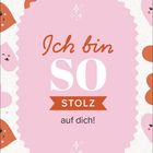 "Ich bin SO STOLZ auf dich!" auf rosa Hintergrund. Süße Herz-Illustrationen mit Gesichtern umrahmen den Text.