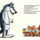 Ein großer, grimmiger Wolf fragt sieben Zwerge, wer der Stärkste sei. Die Zwerge antworten einstimmig, dass er es sei.