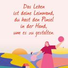 "Das Leben ist deine Leinwand, du hast den Pinsel in der Hand, um es zu gestalten." Illustration mit Landschaft und Person.
