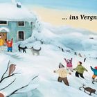 Text: "... ins Vergnügen!" Illustration von verschneitem Haus, Kindern beim Spielen im Schnee und Tieren auf einem Hügel.