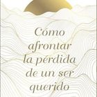 Der Text lautet: "Cómo afrontar la pérdida de un ser querido". Im Hintergrund sind goldene, abstrakte Linien.