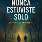 ALBERT ESPINOSA. NUNCA ESTUVISTE SOLO. UN THRILLER EMOCIONAL. Zwei silhouettierte Figuren in einem Waldweg bei Nacht.