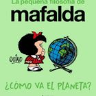 "La pequeña filosofía de Mafalda. ¿Cómo va el planeta?" Illustration von Mafalda, die nachdenklich vor einem Globus steht.