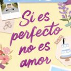"Si es perfecto no es amor" steht in großer lilafarbener Schrift. Verschiedene Illustrationen wie Blumen, Ringe und ein Taxi sind zu sehen.