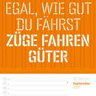 "EGAL, WIE GUT DU FÄHRST ZÜGE FAHREN GÜTER" steht groß auf einem orangenen Hintergrund. Darunter ist ein Kalenderblatt für September 2027.