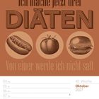 "Ich mache jetzt drei DIÄTEN. Von einer werde ich nicht satt." Illustrationen: Hotdog, Tomate, Burger. Kalender: 4.-10. Oktober 2027.