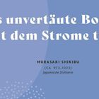 "Das unvertäute Boot muss mit dem Strome treiben." - Murasaki Shikibu. Kalenderseite mit Notizfeld.