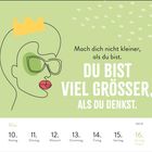 Text: "Mach dich nicht kleiner, als du bist. DU BIST VIEL GRÖSSER, ALS DU DENKST." Gezeichnete Person mit Krone.